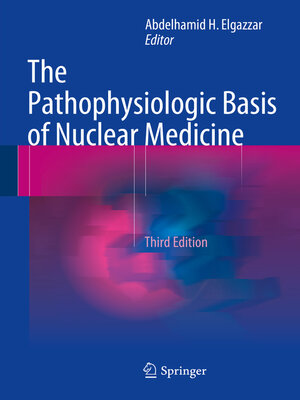 cover image of The Pathophysiologic Basis of Nuclear Medicine